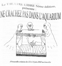 Spectacle 2002 - Ne crachez pas dans l'aquarium